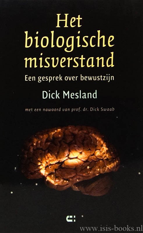 MESLAND, D. - Het biologische misverstand. Een gesprek over bewustzijn.