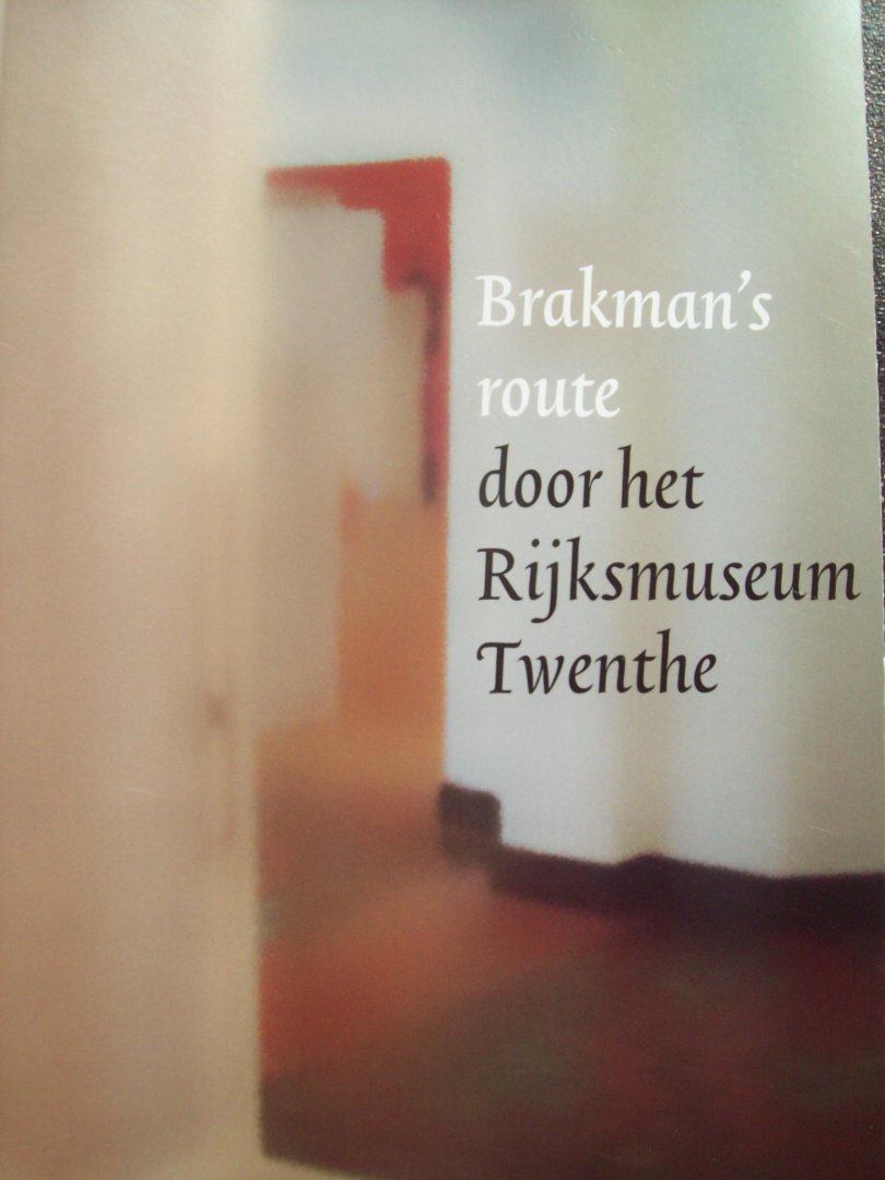  - "Brakman's Route door het Rijksmuseum Twenthe"