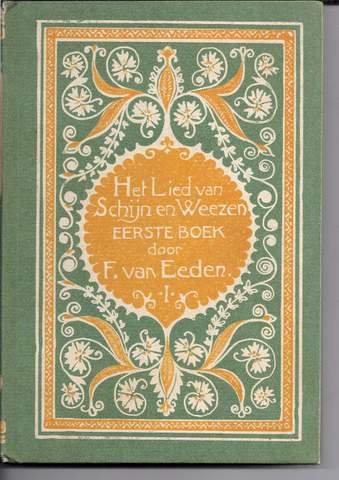 Eeden, F. van - Het lied van Schijn en Weezen. Eerste Boek
