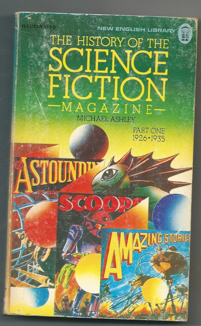 Ashley, Michael - The history of the science fiction magazine part one 1926-1935