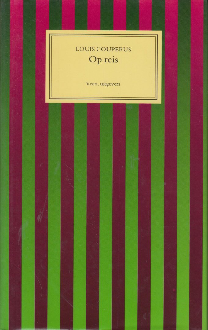 Couperus (Den Haag, 10 juni 1863 - De Steeg, 16 juli 1923), Louis Marie Anne - Op reis