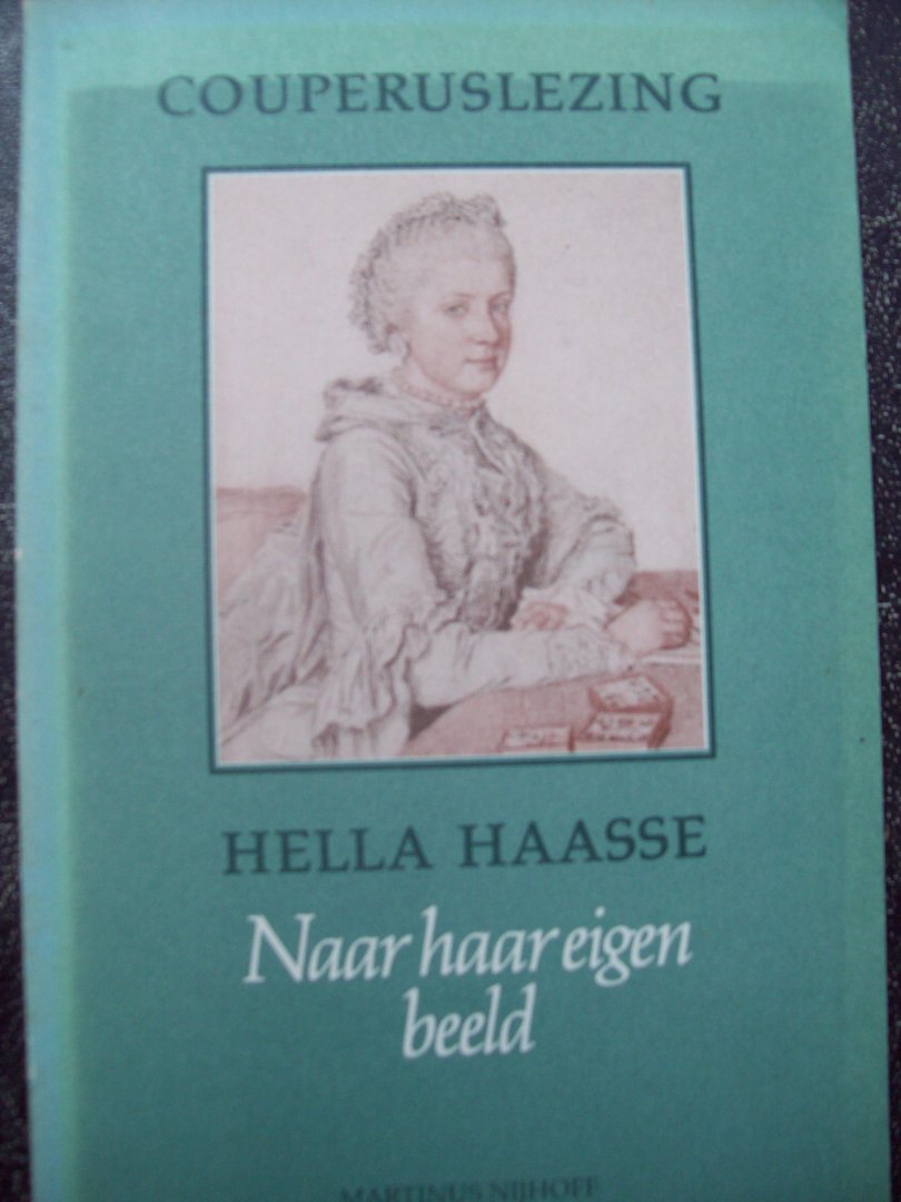 Hella  Haasse - "Naar haar eigen beeld"  Couperuslezing DenHaag 1988