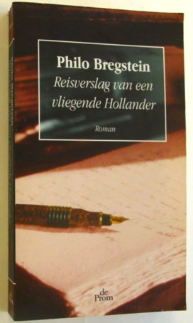 Bregstein, Philo - Reisverslag van een vliegende Hollander
