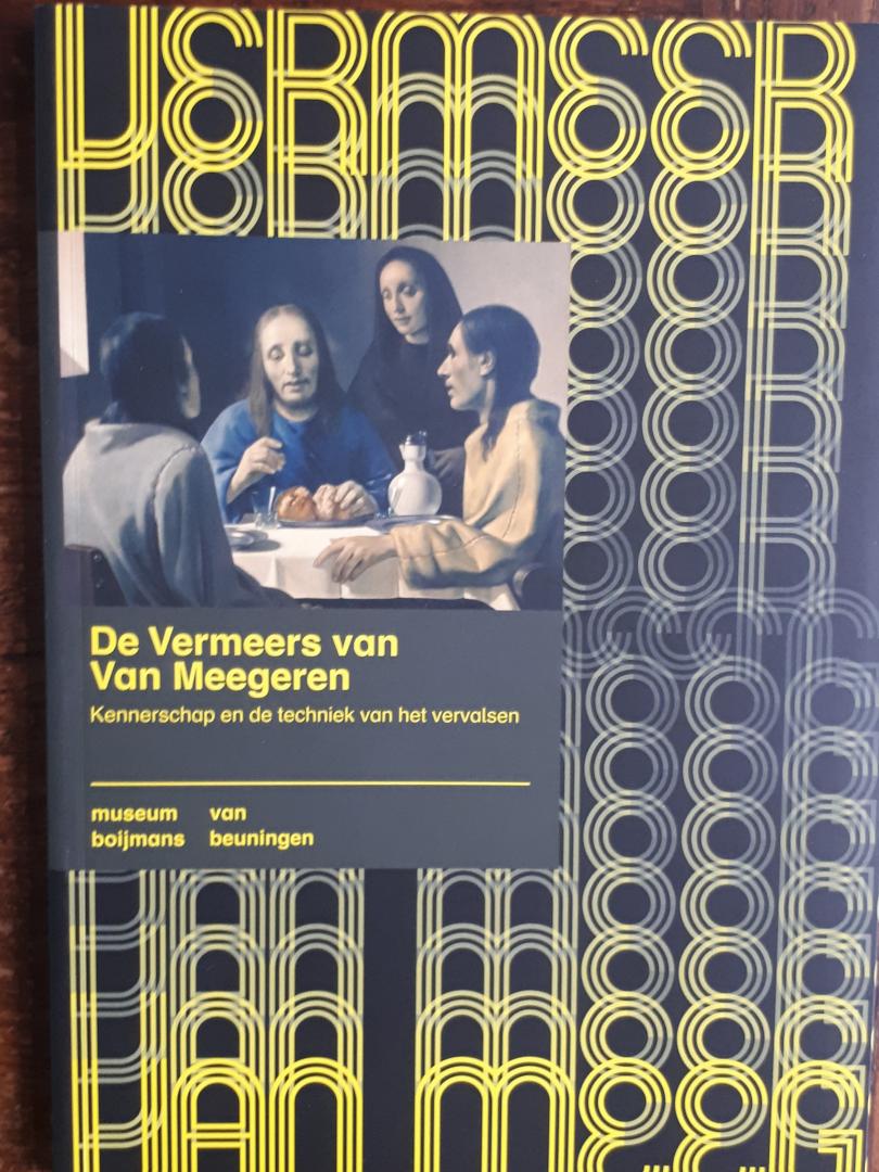 LAMMERTSE, Friso, GARTHOF, Nadja, LAAR, Michel van de en WALLERT, Arie - De Vermeers van Van Meegeren. Kennerschap en de techniek van het vervalsen. Boijmans Studies 5