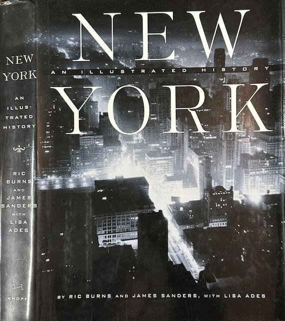 Burns, Ric, James Sanders & Lisa Ades. - New York an Illustrated History.