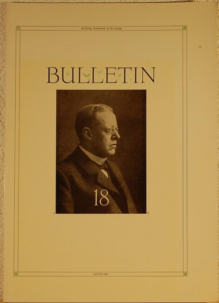 - - Bulletin Stichting Drukwerk in de Marge. No. 18