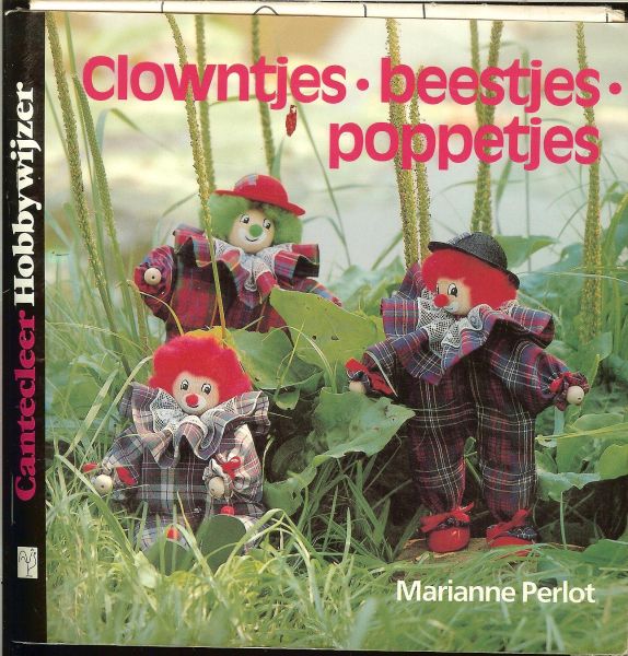 Perlot, Marianne .. met fotografie van Joop Bergsma - Clowntjes - beestjes - poppetjes (met patronen op ware grootte)