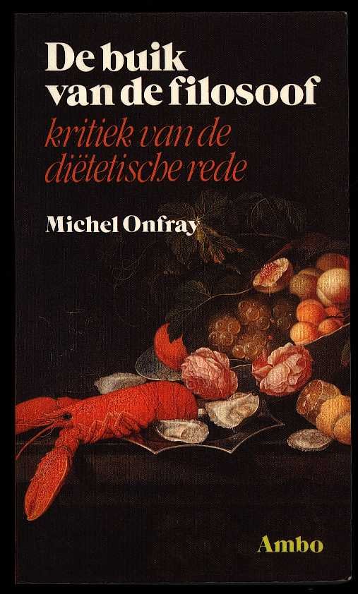 Onfray, Michel - De buik van de filosoof - Kritiek van de dietetische rede