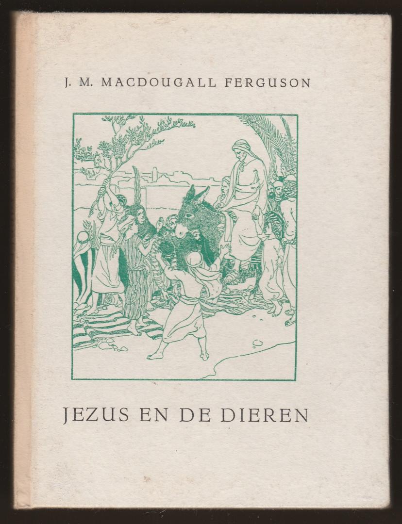Macdougall Ferguson, J.M. - Jezus en de dieren