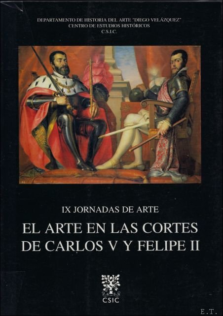 IX Jornadas de Arte; - Arte En Las Cortes De Carlos V Y Felipe II