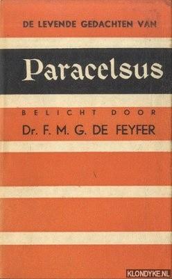 Feyfer, De - De levende gedachten van Theophrastus Paracelsus