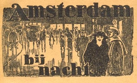 JONG, A.M. de - Amsterdam bij nacht. Snelkieken van de "Leven"-Redacteuren en Teekeningen van Jordaan. Herdruk der onder dezen naam in "Het Leven" verschenen artikelen