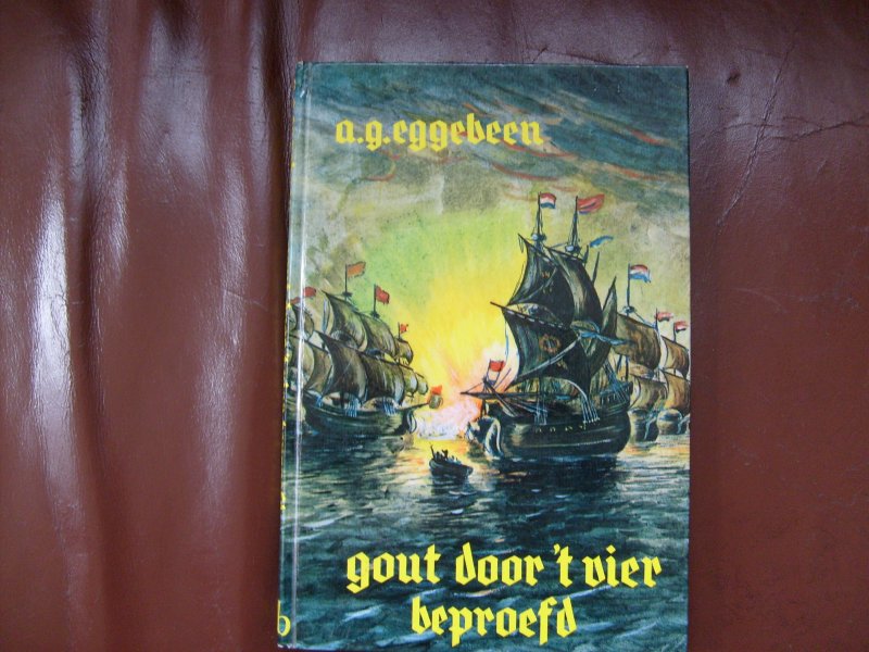 Eggebeen A.G. - Gout door 't vier beprefd