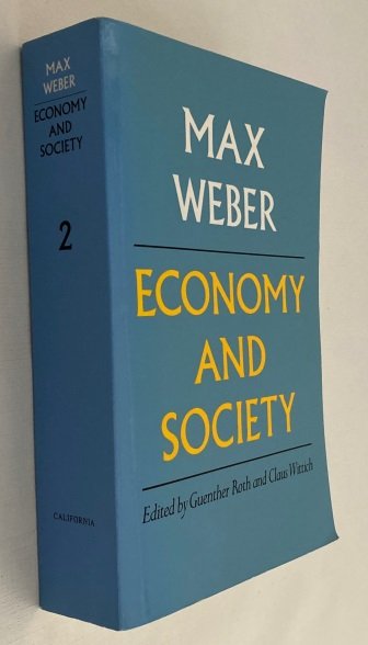 Weber, Max - Guenther Roth, Claus Wittich, ed., - Economy and society. An outline of interpretive sociology. [Vol. 2]