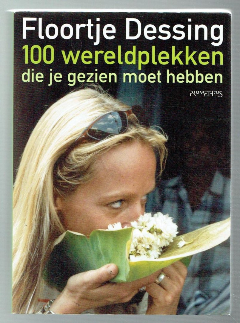 Dessing, Floortje - 100 wereldplekken / die je gezien moet hebben