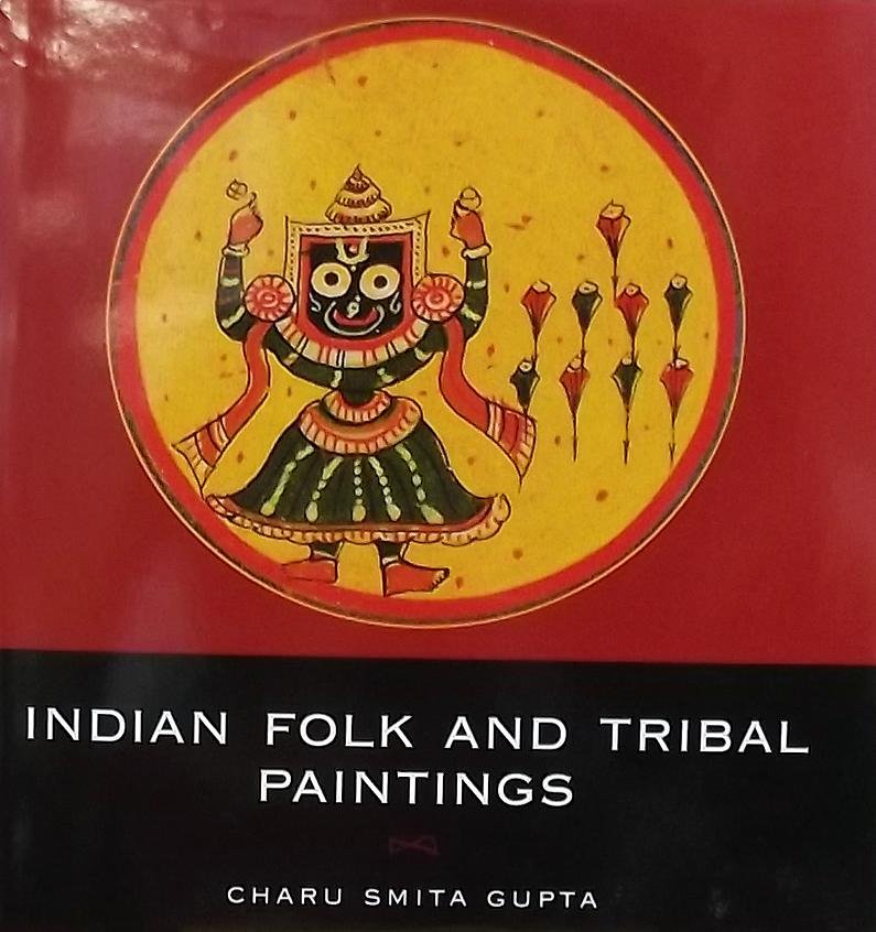 Gupta, Charu Smita. - Indian Folk and Tribal Paintings.