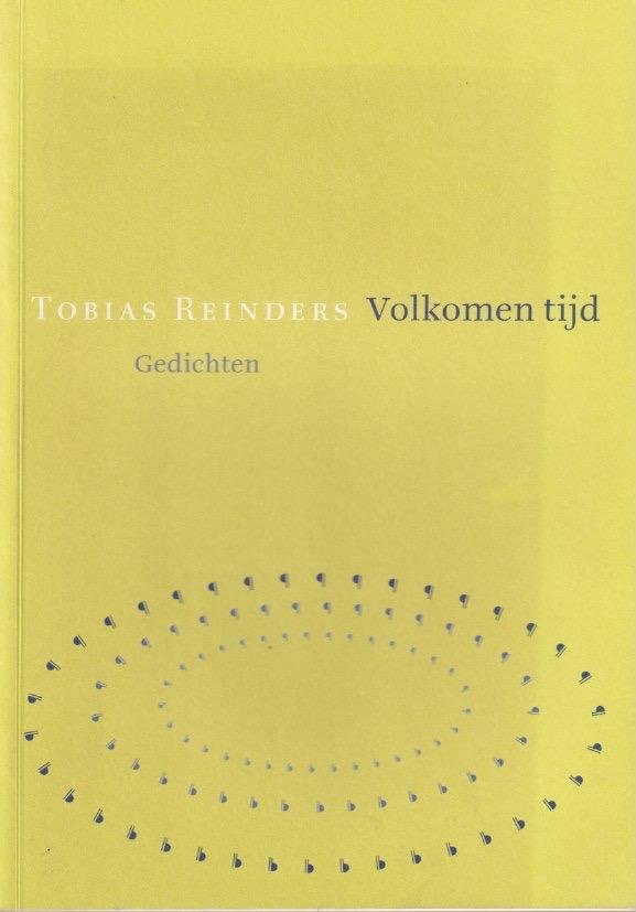 Reinders, T.M. - Volkomen tijd: Gedichten