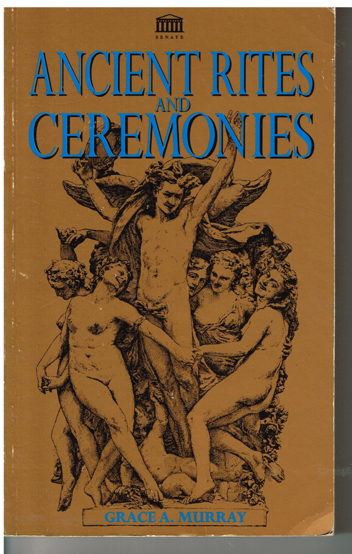 Murray, Grace A. - Ancient Rites and Ceremonies