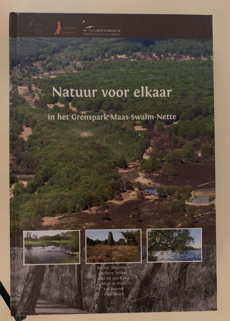 Akkermans, Dekker, Op den Kamp, de Ponti, Reyrink, Weich - Natuur voor elkaar  (in het Grenspark Maas-Swalm-Nette
