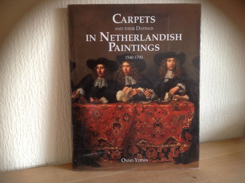 Onno Ydema - Carpets and their dating in Netherlandish Paintings 1540-1700
