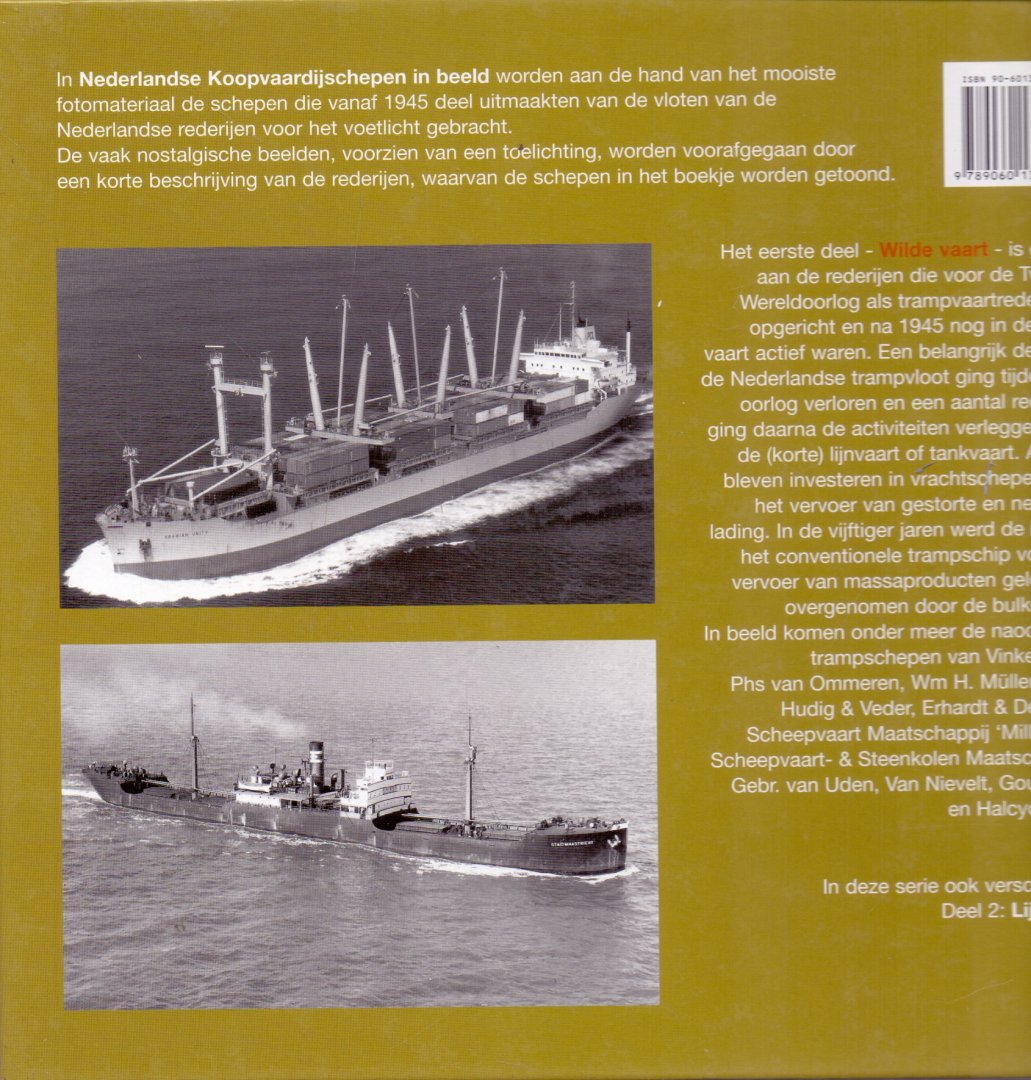 Gorter, Dick (ds32B) - Nederlandse Koopvaardijschepen in beeld. Deel I :  Wilde vaart