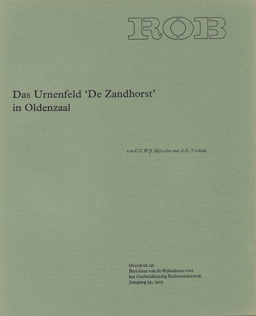 HIJSZELER, C.C.W.J. & A.D. VERLINDE. - Das Urnenfeld 'De Zandhorst' in Oldenzaal.