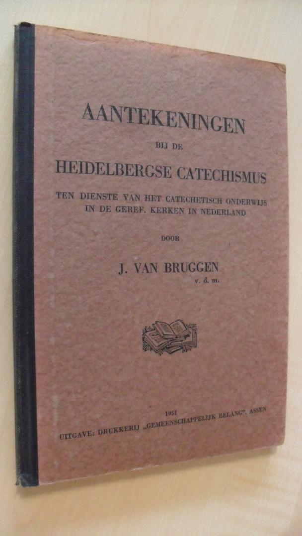 Bruggen J. van - Aantekeningen bij de Heidelbergse Catechismus