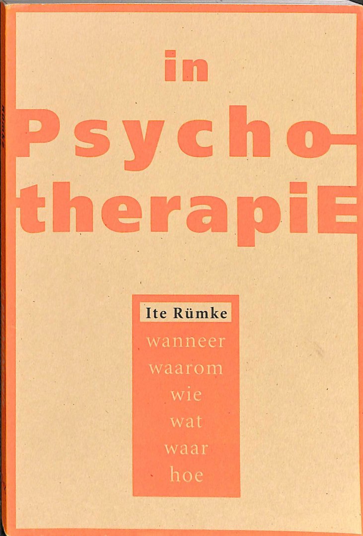 Rumke, Ite - In psychotherapie. Wanneer, waarom, wie, wat, waar, hoe