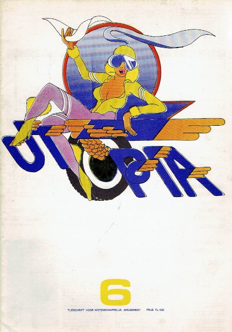 OLDEWARRIS, Hans, Peter de WINTER, Jan PESMAN & Hans KAMPHUIS [Red.] - Utopia 5 - Tweemaandelijks tijdschrift voor wetenschappelijk amusement nr. 6  - [Thema: Wereldtentoonstellingen.
