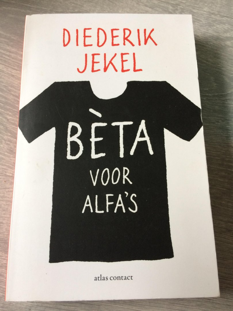 Jekel, Diederik - Bèta voor alfa's