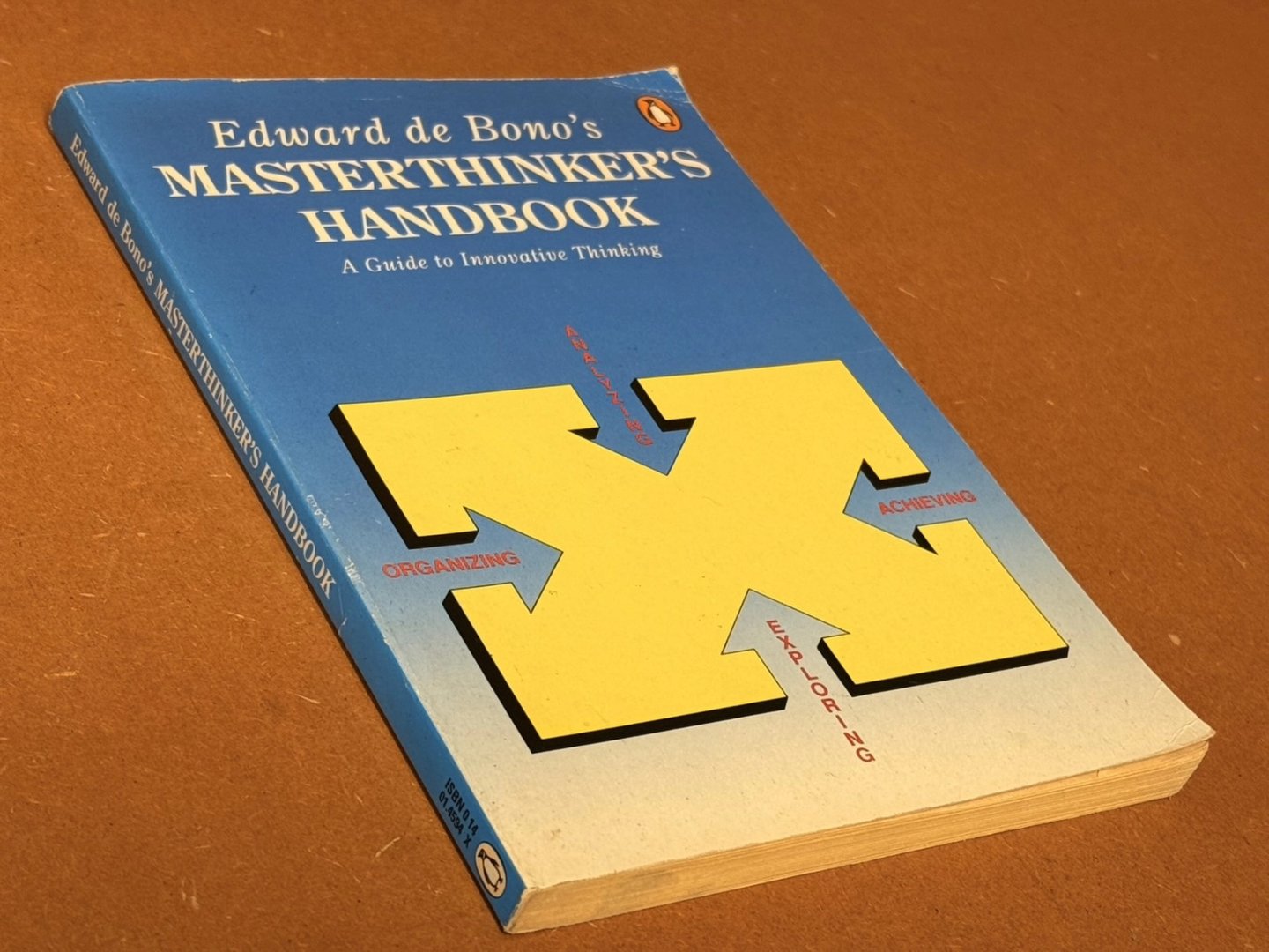 Edward De Bono - Edward de Bono's Masterthinker's Handbook A Guide to Innovative Thinking