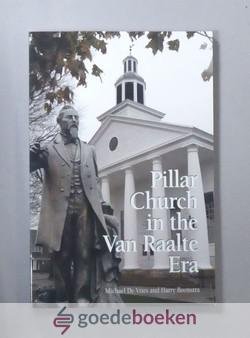 Vries en Harry Boonstra, Michael de - Pillar Church in the Van Raalte Era