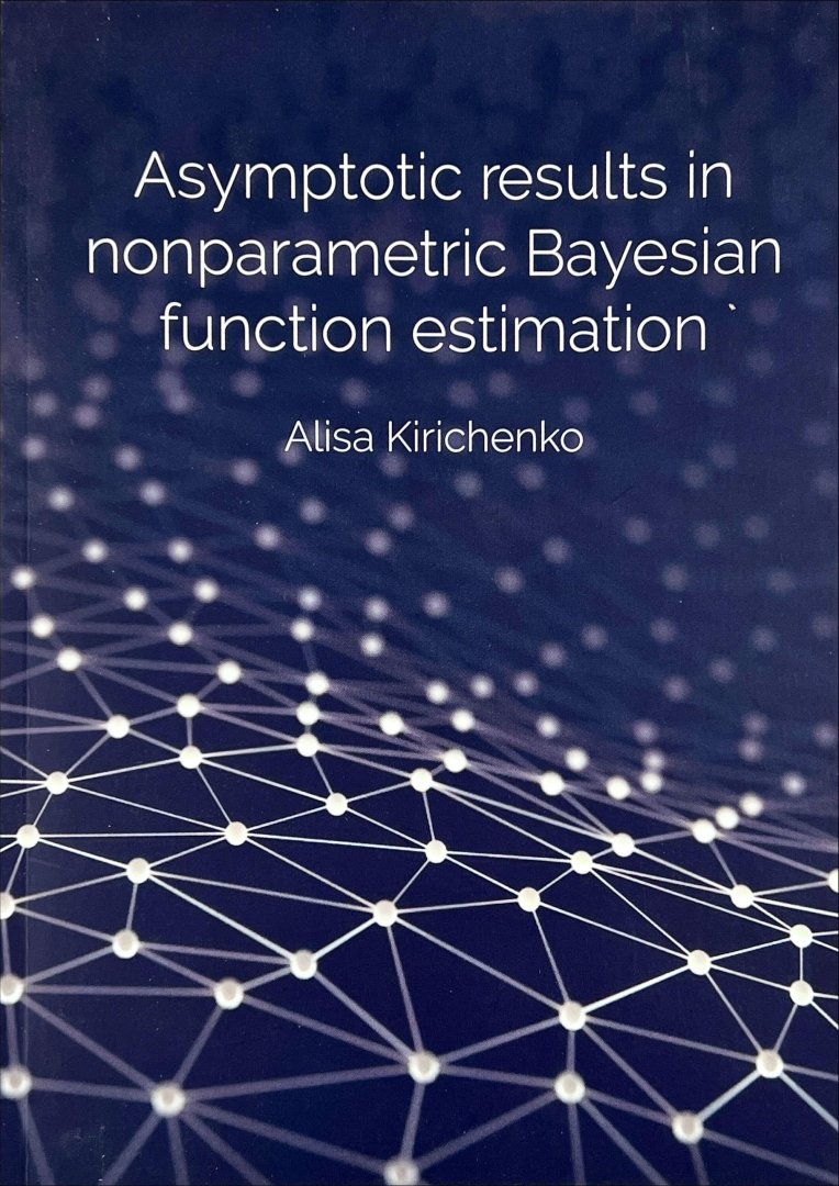 Kirichenko, Alisa. - Asymptotic results in nonparametric Bayesian function estimation.