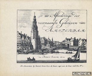 Schenk, Petrus - 100 Afbeeldinge der voornaamste Gebouwen van Amsterdam