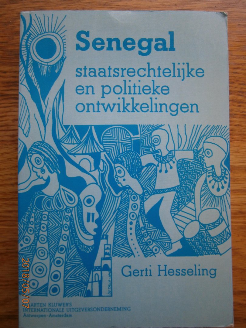 Gerti Hesseling - Senegal: staatsrechtelijke en politieke ontwikkelingen