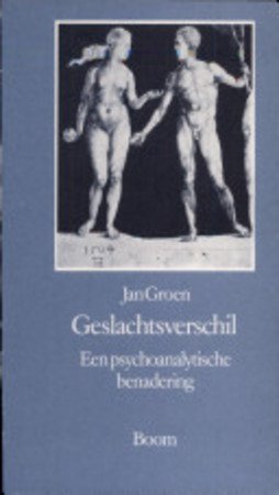 Groen, Jan - Geslachtsverschil / Een psychoanalytische benadering