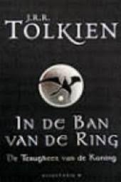 Tolkien, J R R - In de Ban van de Ring / 1 De Reisgenoten