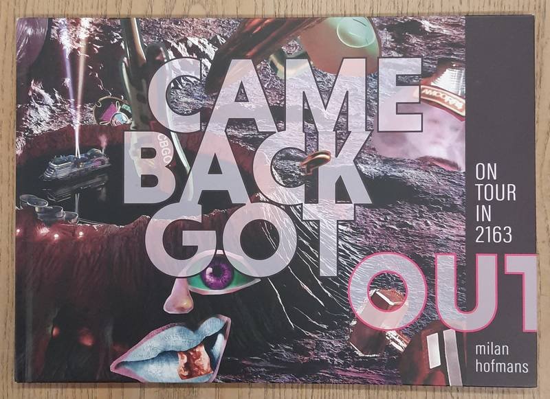 HOFMANS, MILAN. - Came Back Got Out, on tour in 2163