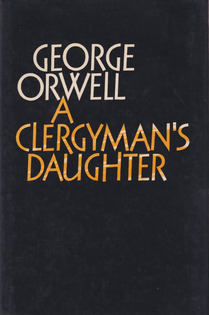 Orwell, George - A Clergyman's Daughter [The Complete Works of George Orwell. Volume Three]