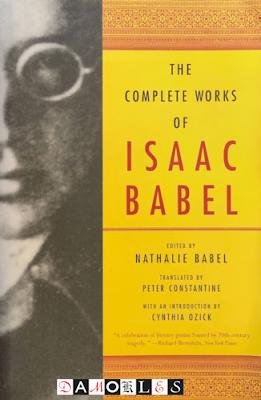 Isaac Babel - The complete works of Isaac Babel