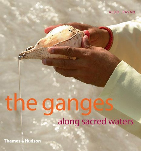 Pavan, Aldo - The Ganges - Along Sacred Waters