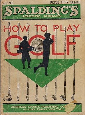 (GOLF). BROWN, Innis - Spalding's How to Play Golf. Illustrated with Specially Posed Photographs and from Motion Picture Films.