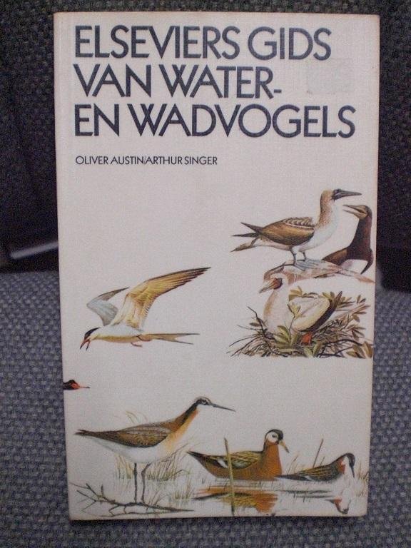 Oliver Austin en Arthur Singer - Elseviers gids water en wadvogels / druk 1