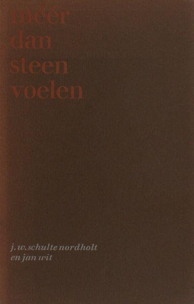 Schulte Nordholt, J.W. & Jan Wit (Samenst.). - Méér dan steen voelen.