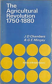 Chambers, J.D. / Mingay, G.E. - The Agricultural Revolution 1750 - 1880