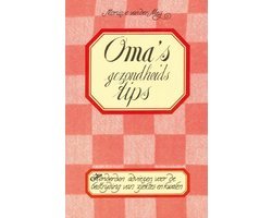 Monique van der Meĳ - Oma's gezondheidstips