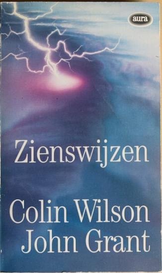 Wilson, Colin / Grant, John - ZIENSWIJZEN.