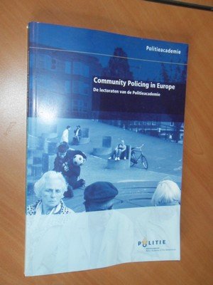Feehan. M. - Community Policing in Europe. De lectoraten van de Politieacademie