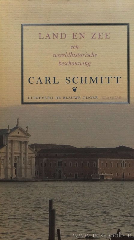 SCHMITT, C. - Land en zee. Een wereldhistorische beschouwing. Tweetalige editie. Vertaald door Henry van Sanderburg.