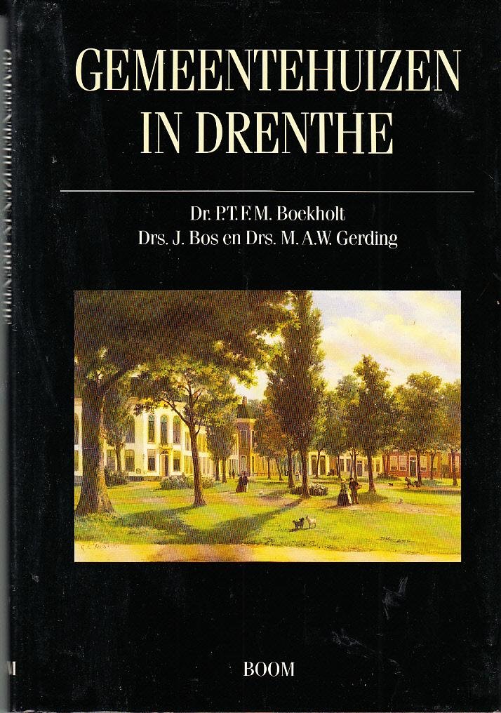 P.T.F.M.Boekholt, e.a - Gemeentehuizen in Drenthe